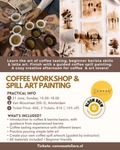 21/06 Coffee Workshop & Spill Art Painting